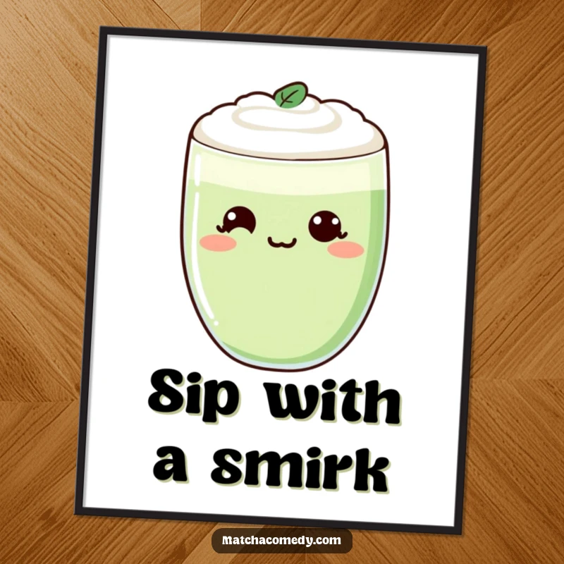 Funny Kawaii Matcha Latte Digital Art Print with a cheeky smirk, vibrant and humorous, easy to print.