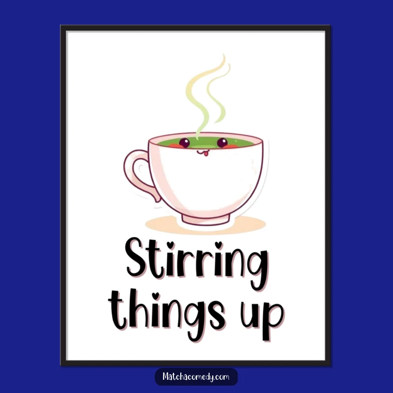 Funny Matcha Stirring Digital Art: Happy Tea Cup, Instant Humorous Decor Gift!