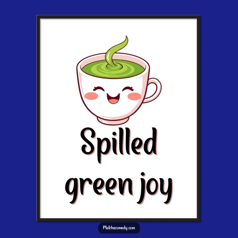 Funny Matcha Digital Print: Laughing Kawaii Tea Cup Spilling Green Art