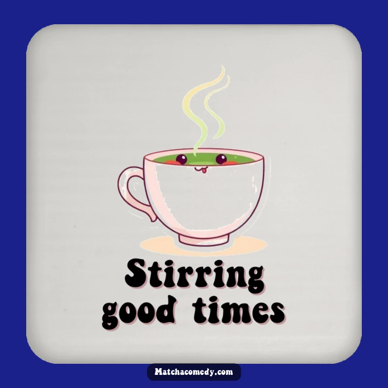 Funny Matcha Stirring Coaster: Happy Tea Cup, Great Table Humorous Protect!
