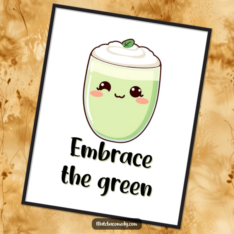 Funny Kawaii Matcha Latte Poster with a cheeky smirk, displayed on a wall, bringing humorous vibes.