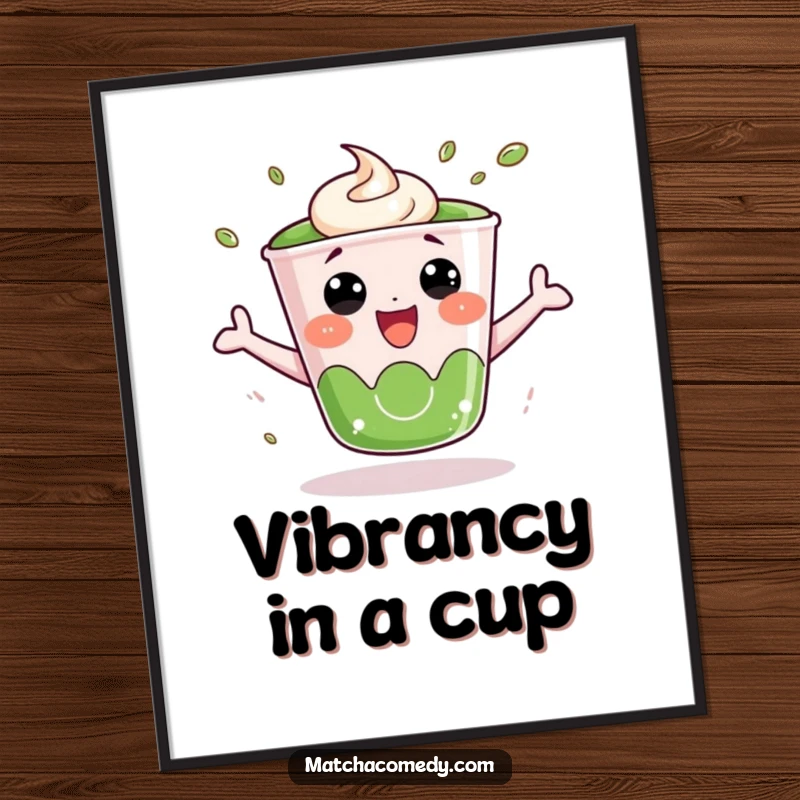 Funny Matcha Cup Poster: An animated kawaii matcha cup bounces energetically, radiating happiness and excitement.