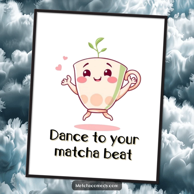 Funny Free Printable Wall Art: A cheerful matcha tea cup character dances with infectious enthusiasm.