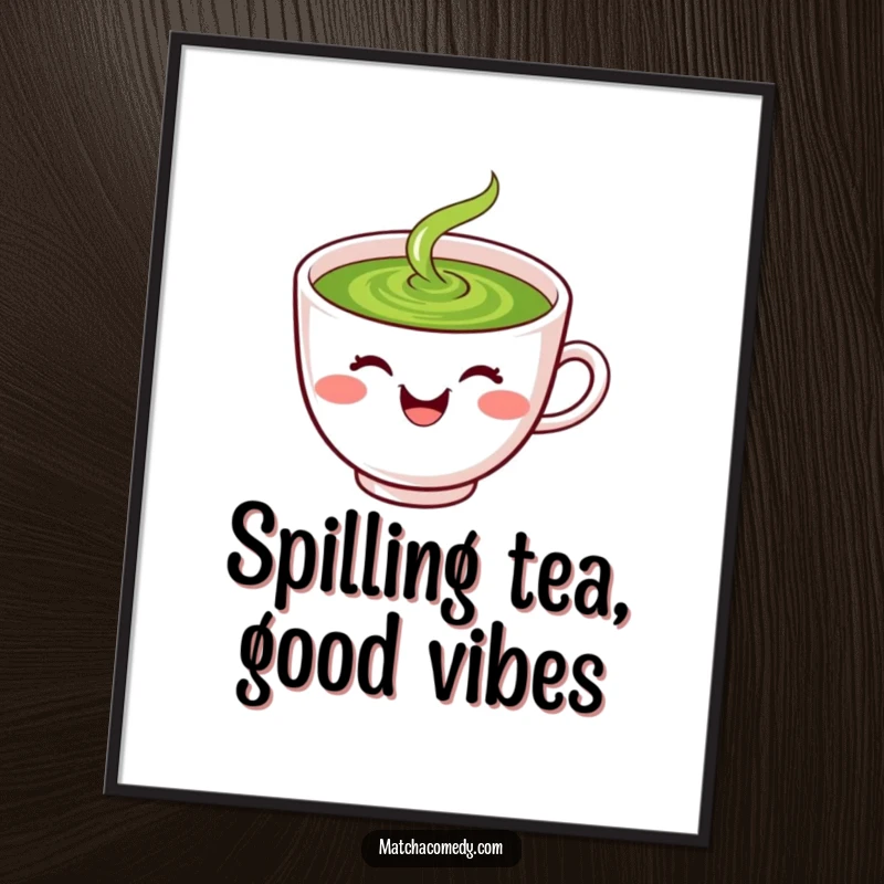 Funny Free Printable Wall Art: Laughing kawaii matcha tea cup with a smiley face, spilling green swirl.