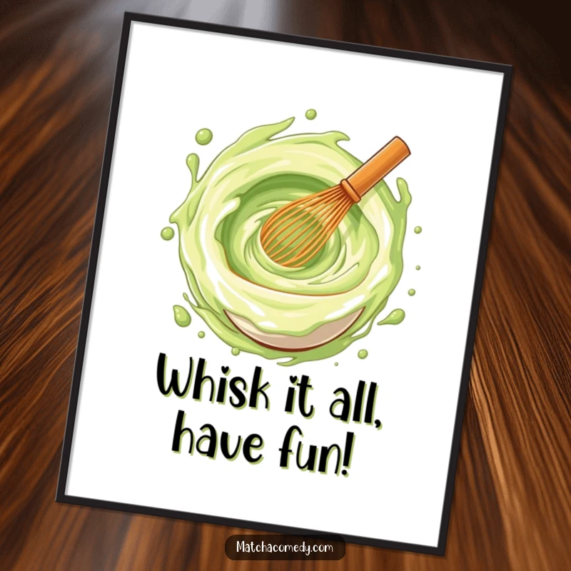 Funny Free Printable Wall Art: Playful matcha whisk creating a swirling vortex of pure joy, adding artistic flair to any space.
