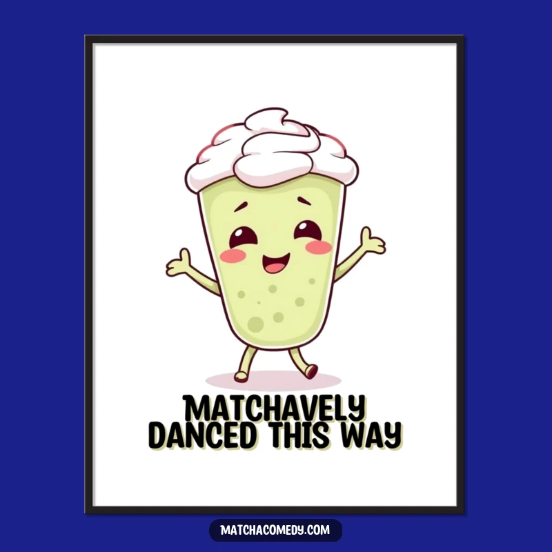 Free Printable Funny Matcha Latte Wall Art - Giggling Dancer Downloadable Decor