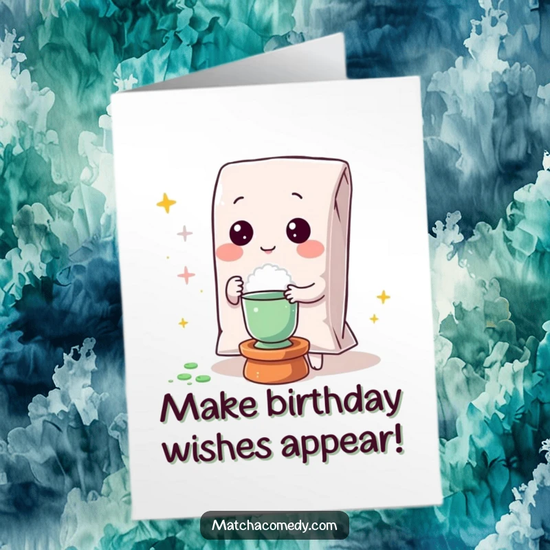 Funny Free Printable Birthday Card: Kawaii matcha powder bag magically producing a fun surprise.
