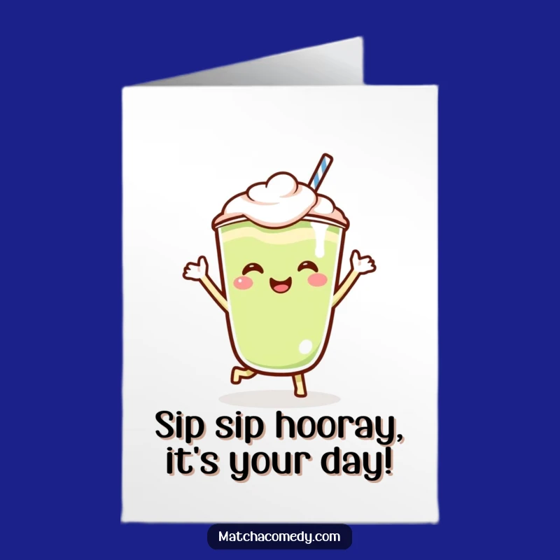 Free Printable Birthday Card: Matcha Latte Jig Funny Downloadable Gift for Tea Lovers