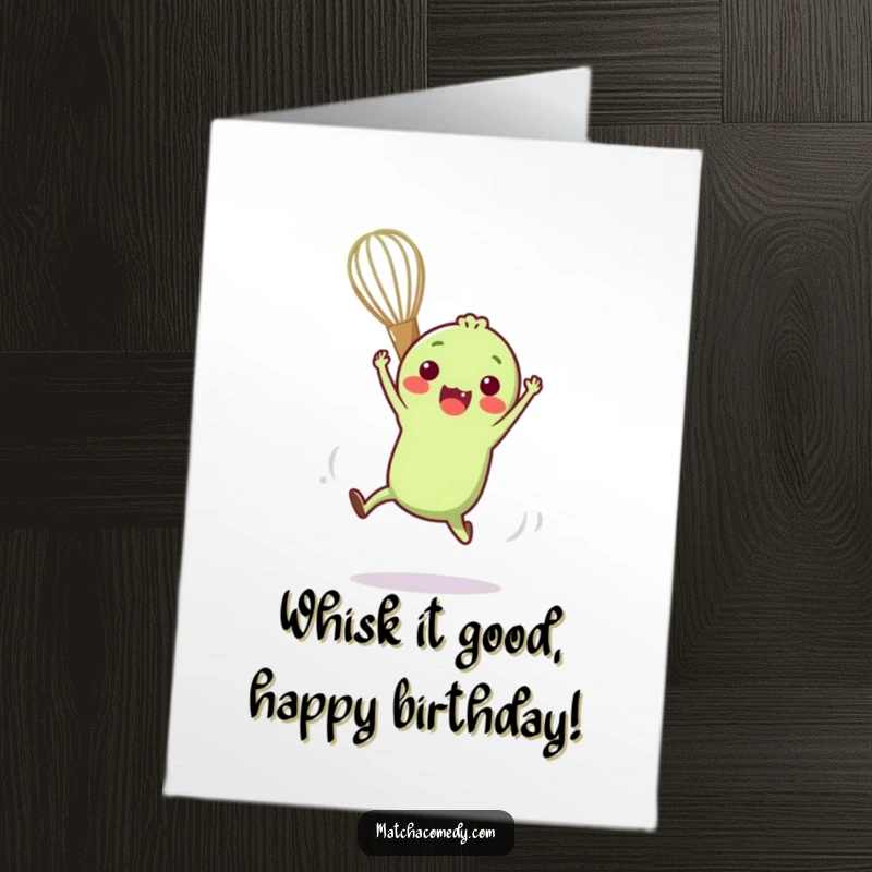 Funny Free Printable Birthday Card: Small matcha whisk doing a silly acrobatic move, full of playful energy.