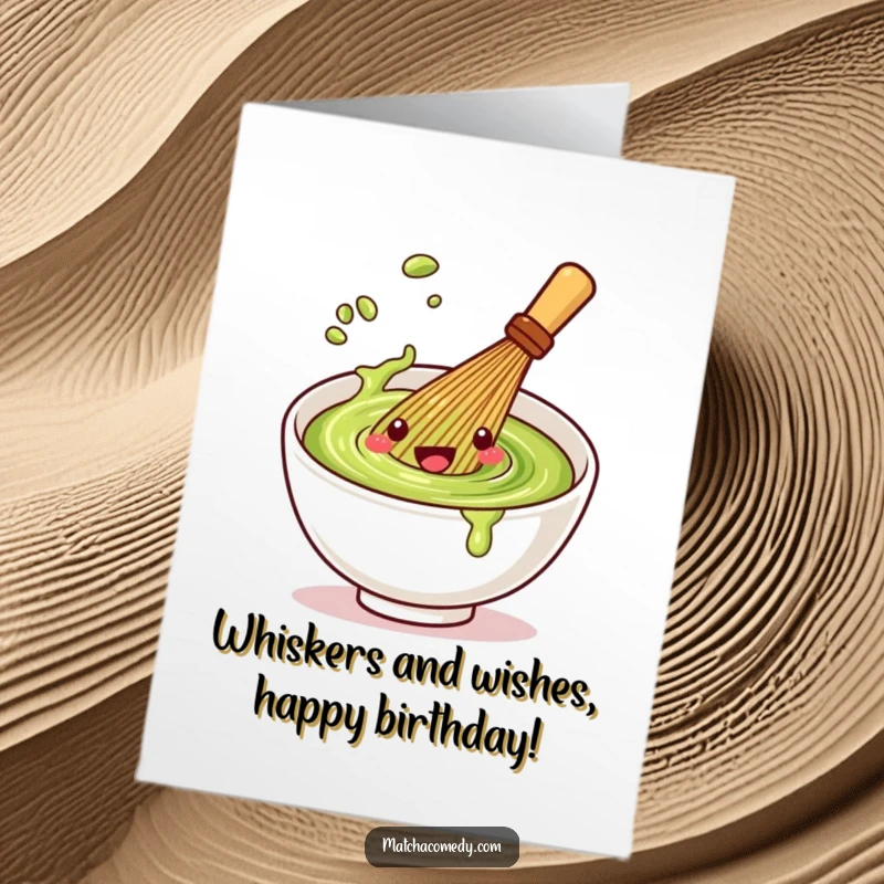 Funny Free Printable Birthday Card: Kawaii matcha whisk character playfully spinning in a bowl, celebrating a birthday with energetic motion.