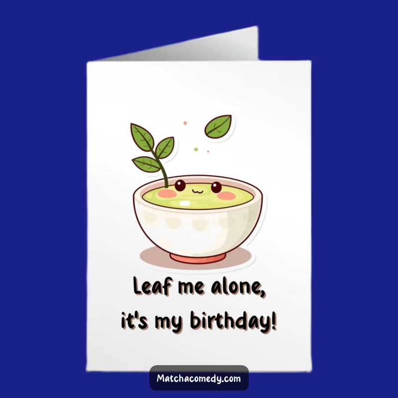 Happy Birthday Free Printable Card: Kawaii Matcha Bowl Leafy Fun