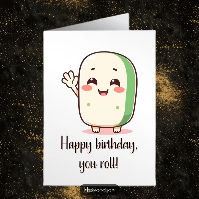 Funny Free Printable Birthday Card: Delighted matcha roll character enthusiastically doing a silly, friendly wave hello.