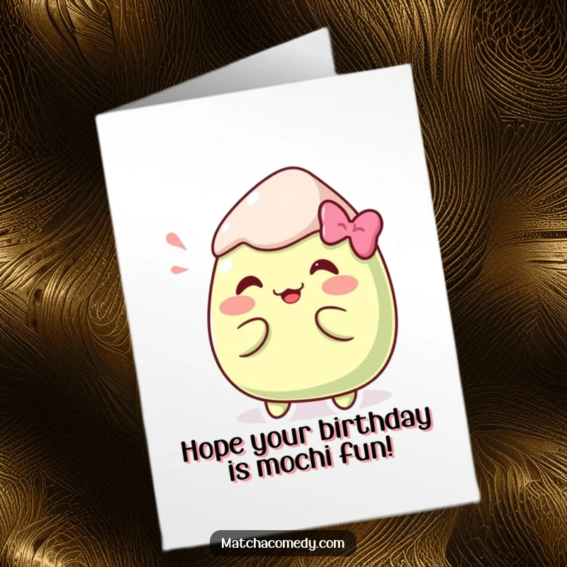 Funny Free Printable Birthday Card: Kawaii matcha mochi doing a hilarious, unexpected silly pose with glee.