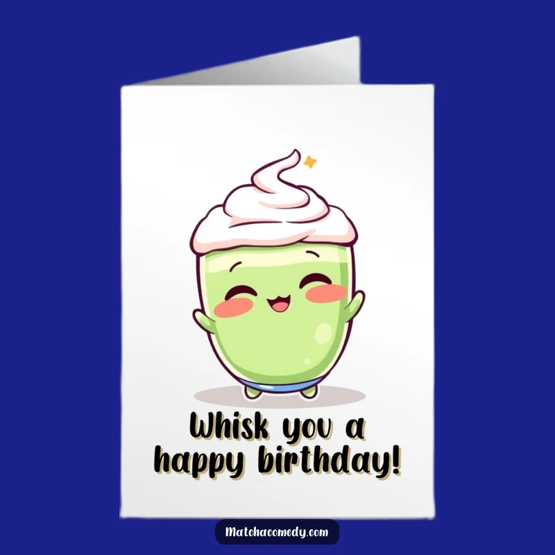 Free Printable Matcha Latte Birthday Card: Whisking Funny Latte Gift