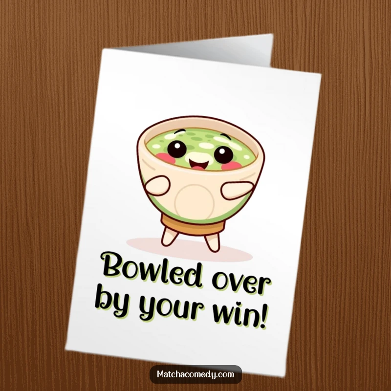 Funny Free Printable Congratulations Card: A smiling matcha bowl busting a move to celebrate success.