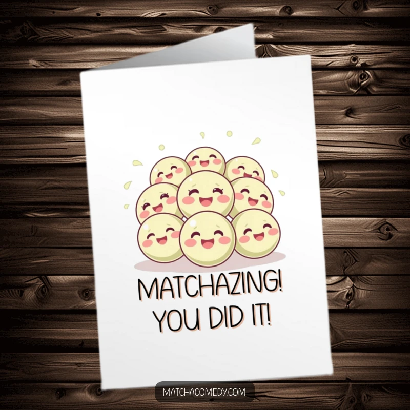 Funny Free Printable Congratulations Card: Giggling matcha balls bouncing together in celebration of a fantastic accomplishment.