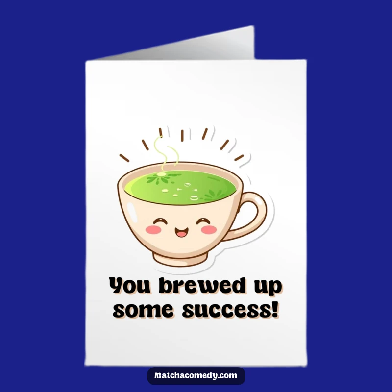Free Printable Congrats Card: Cheerful Matcha Cup, Celebrate Success with Downloadable Humor