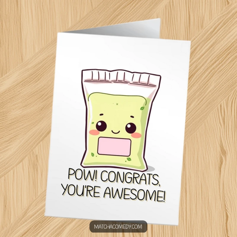Funny Free Printable Congratulations Card: Kawaii matcha powder bag character peeking out with a grin, celebrating achievements with delight.