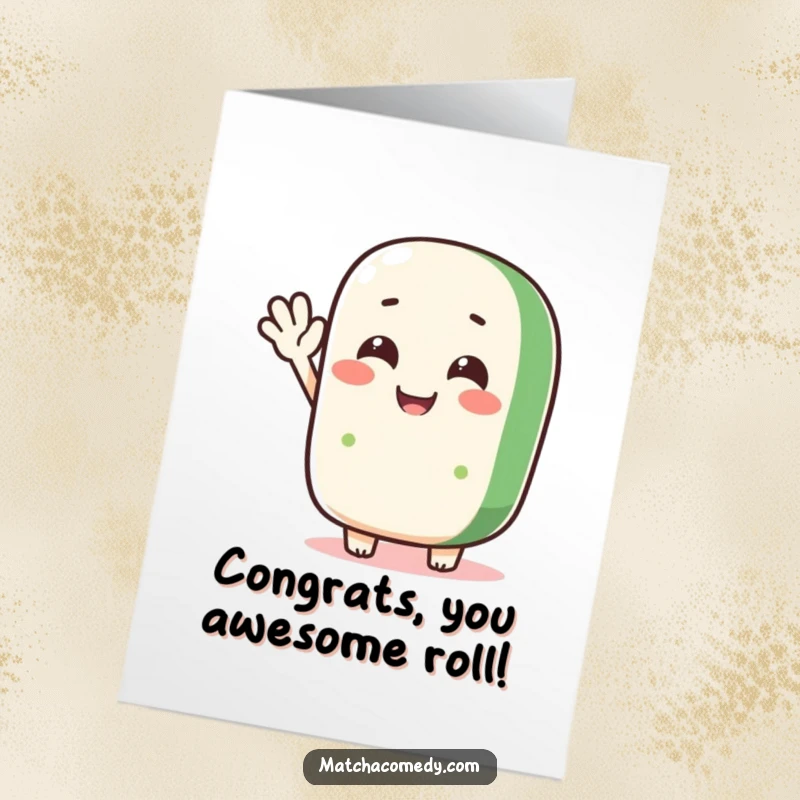 Funny Free Printable Congrats Card: A happy matcha roll character waving with a funny, goofy expression for congratulations.