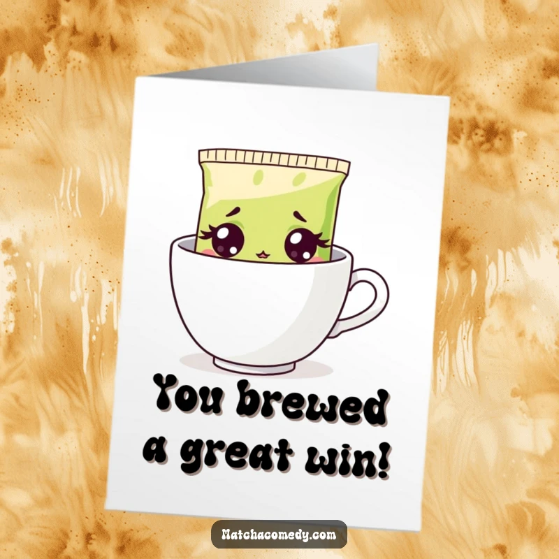 Funny Free Printable Congratulations Card: Shocked matcha tea bag popping out of a steaming cup, wide-eyed surprise.