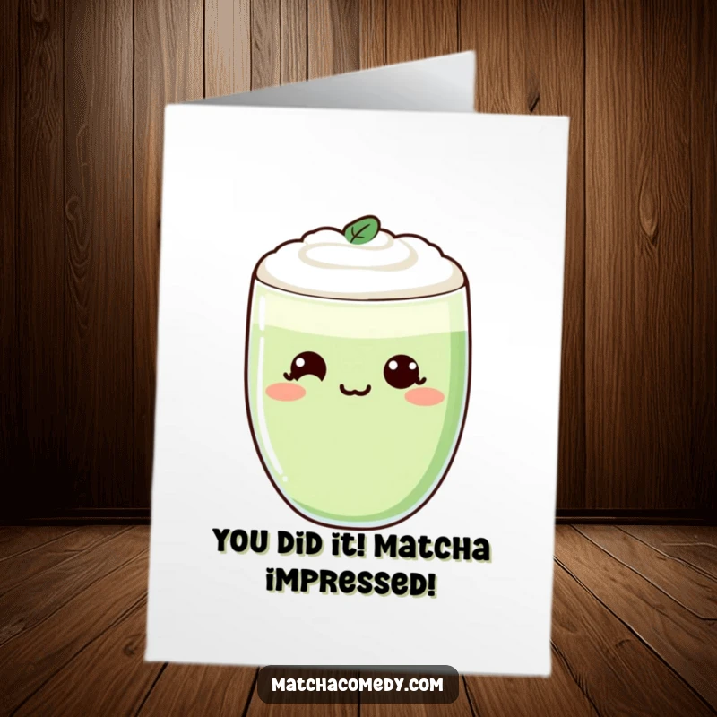 Funny Free Printable Congratulations Card: A Kawaii matcha latte with a cheeky smirk, celebrating success.