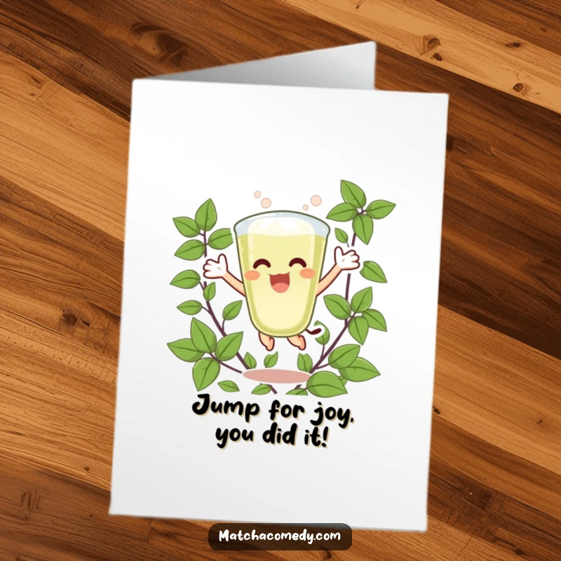 Funny free printable congratulations card showing a matcha latte character jumping ecstatically, surrounded by swirling green leaves.