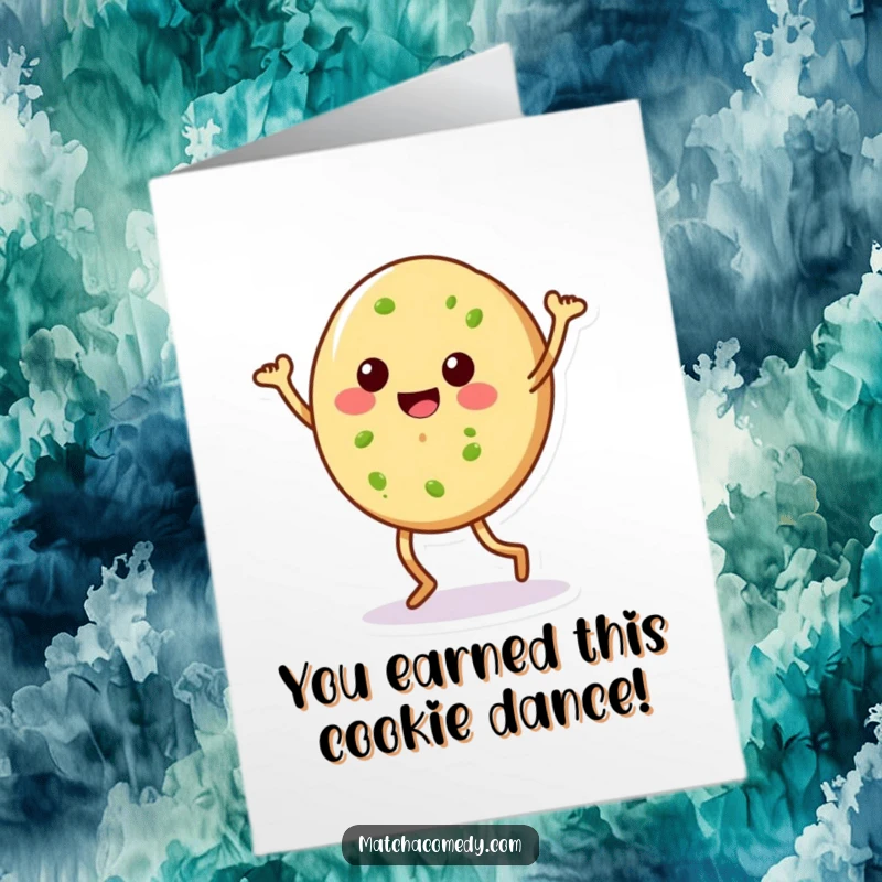 Funny free printable congratulations card: A happy matcha cookie with legs doing a hilarious, silly dance.