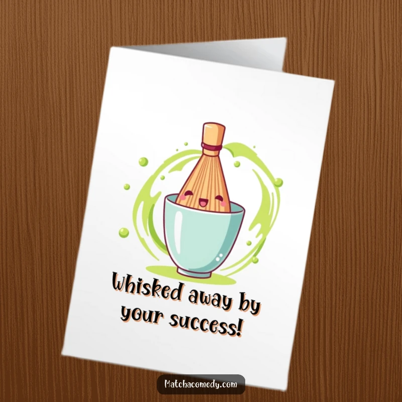 Funny Free Printable Congratulations Card: A matcha whisk in mid-spin, conveying energetic success and good vibes.