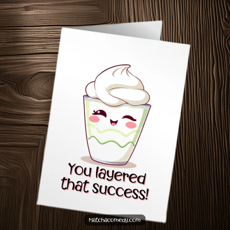 Free Printable congratulations card showing a kawaii matcha parfait giving a playful wink, celebrating achievement with charm.