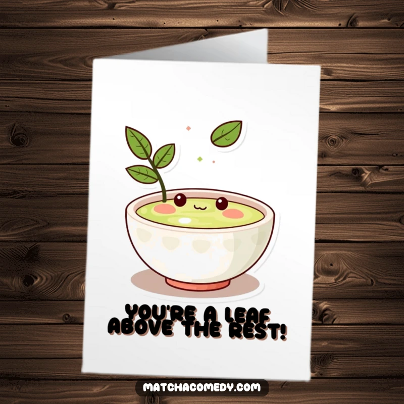 Funny Free Printable Congratulations Card featuring a kawaii matcha bowl character looking amused as a leaf floats peacefully on its surface.