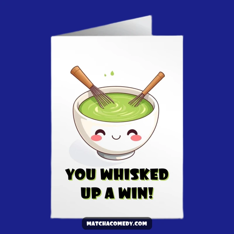 Free Printable Congrats Card: Whisking Matcha Bowl - Hilarious Downloadable Gift