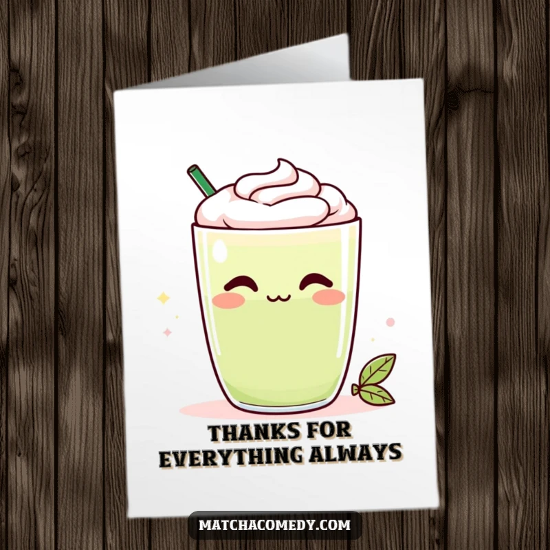 Funny Free Printable Thank You Card: A Kawaii matcha latte with a cheeky smirk, sending thanks with a playful wink.
