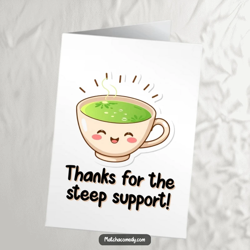 Funny Free Printable Thank You Card: A smiling matcha cup with radiating steam, conveying heartfelt gratitude.