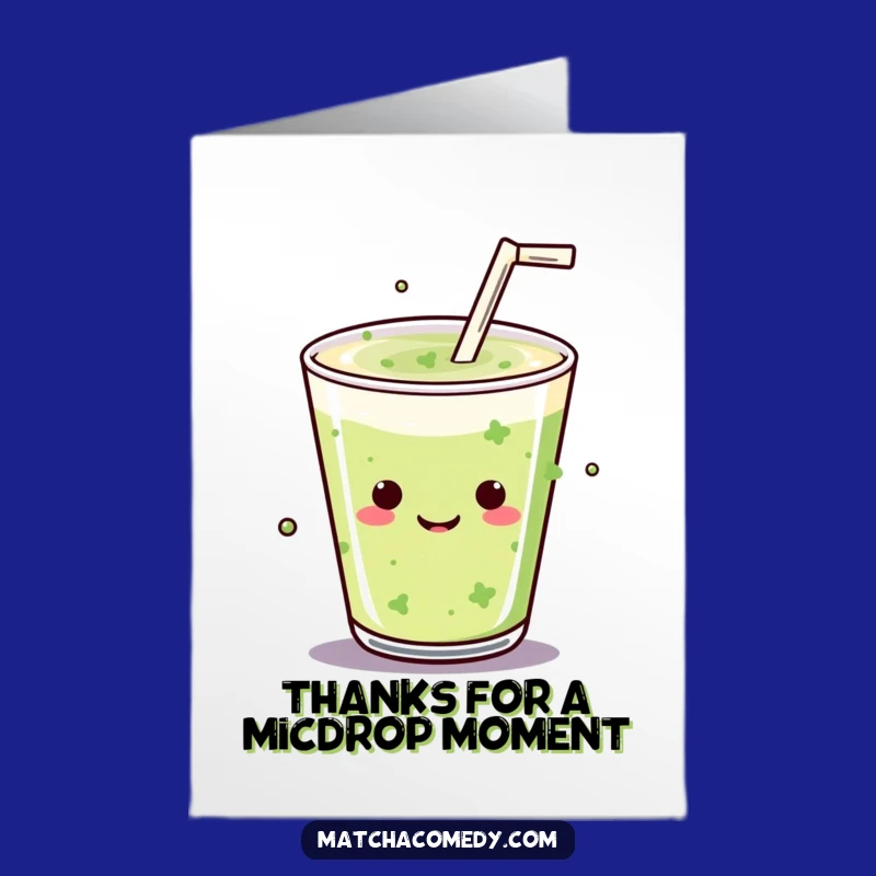 Free Printable Thank You Card: Kawaii Matcha Drink Mic Drop Thanks