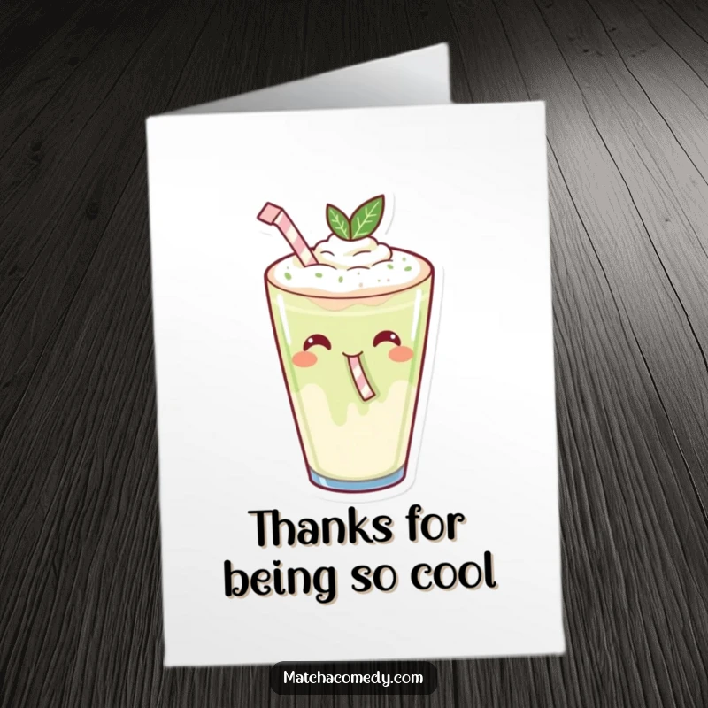 Funny Free Printable Thank You Card: A kawaii matcha latte with a tiny straw sips happily, expressing thanks with cheerful glee.