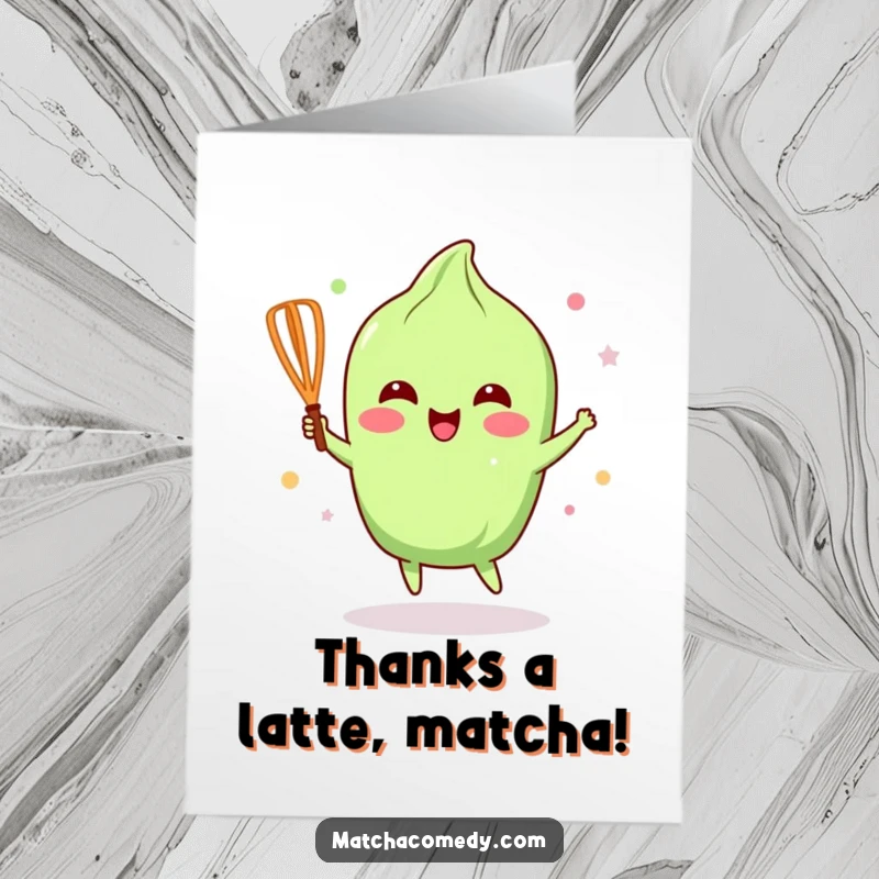 Funny Free Printable thank you card featuring a kawaii matcha whisk doing a happy, energetic dance to express thanks.