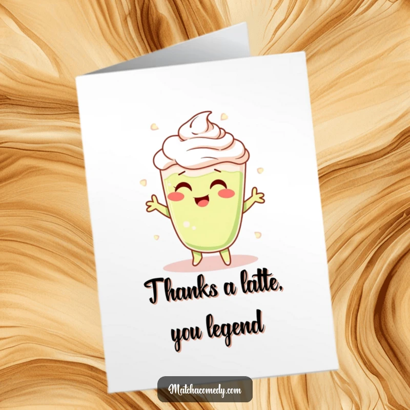 Funny Free Printable Thank You Card: A matcha latte character shimmy dancing, adorned with foamy swirls, expressing thanks with joy.