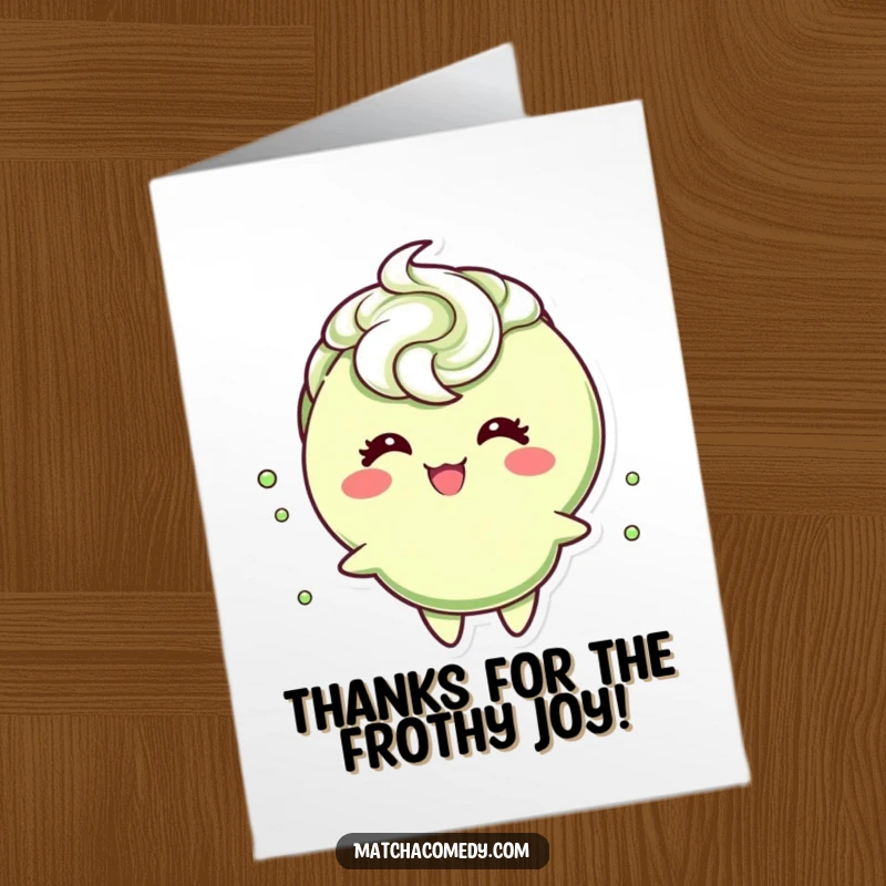 Funny Free Printable Thank You Card: A cheerful matcha character topped with a frothy swirl, giggling merrily with joy.