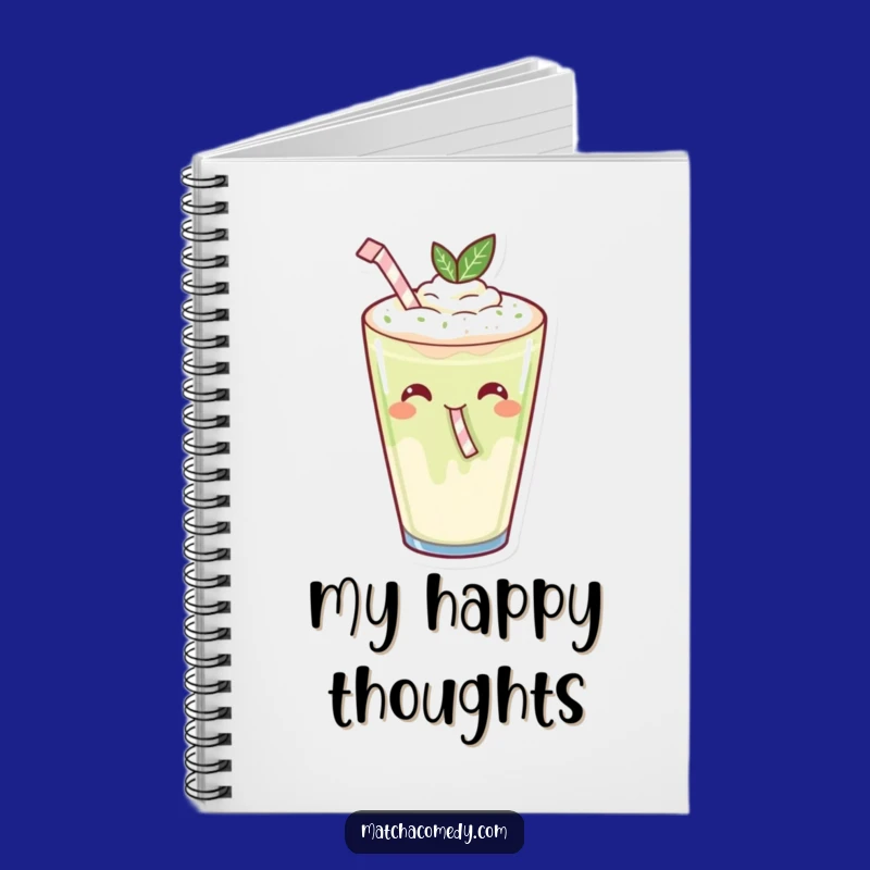 Funny Kawaii Matcha Latte Notebook: Jot Down Happy Thoughts