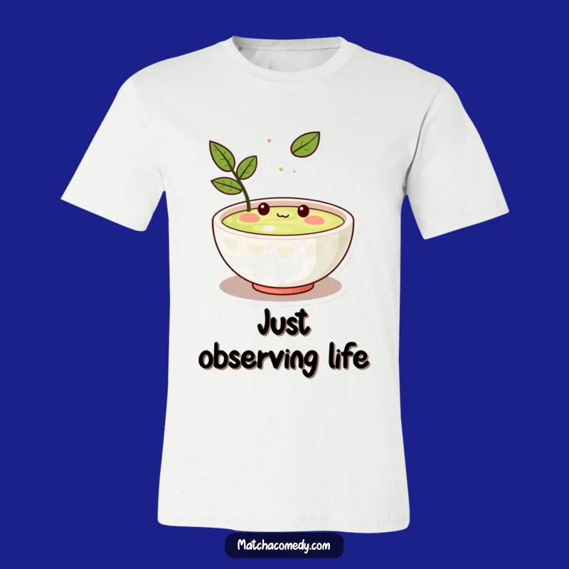 Funny Kawaii Matcha Bowl T-Shirt - Amused Character, Great Hilarious Gift