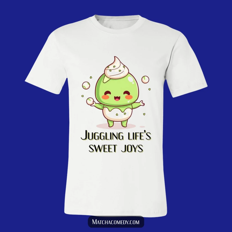 Funny Kawaii Matcha Dessert T-Shirt: Juggling Act Style, Ideal Funny Gift for Performers